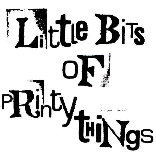 little bits of printy things